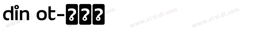 din ot字体转换